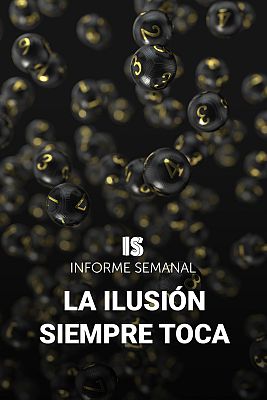 Informe Semanal - La ilusión siempre toca
