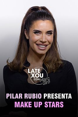 Late Xou con Marc Giró - Pilar Rubio presenta Make Up Stars