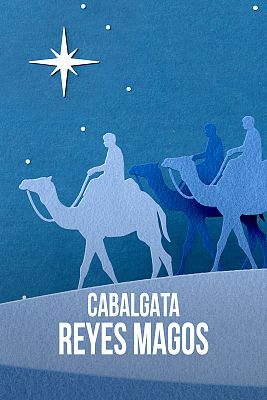 Cabalgata de Reyes - Cabalgata de Reyes 2024