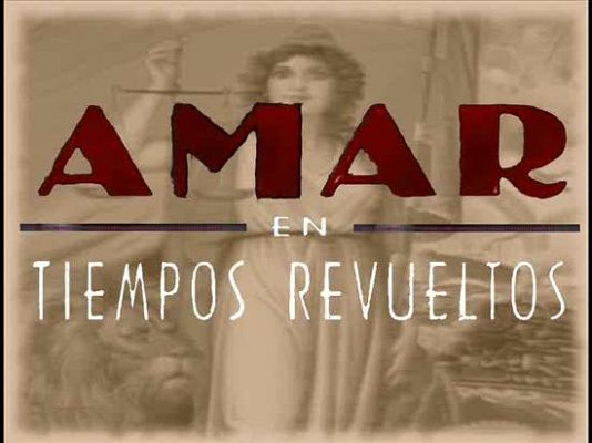 Amar en tiempos revueltos - Vídeo de ManísVV