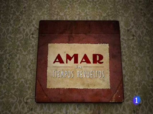 Amar en tiempos revueltos - Cabecera sexta temporada de Amar