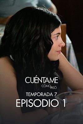 Cuéntame cómo pasó - Amores y desamores