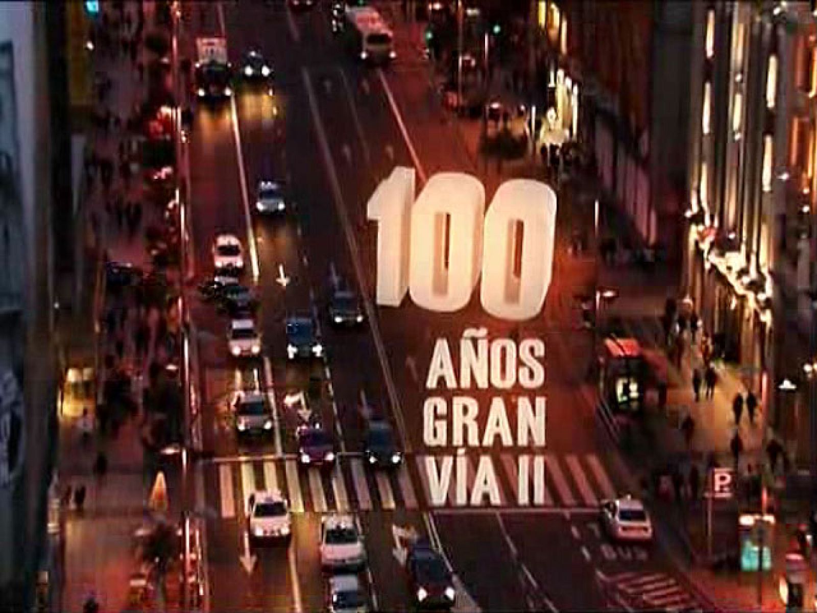 100 años Gran Vía (2ª parte) (01/10/2010)