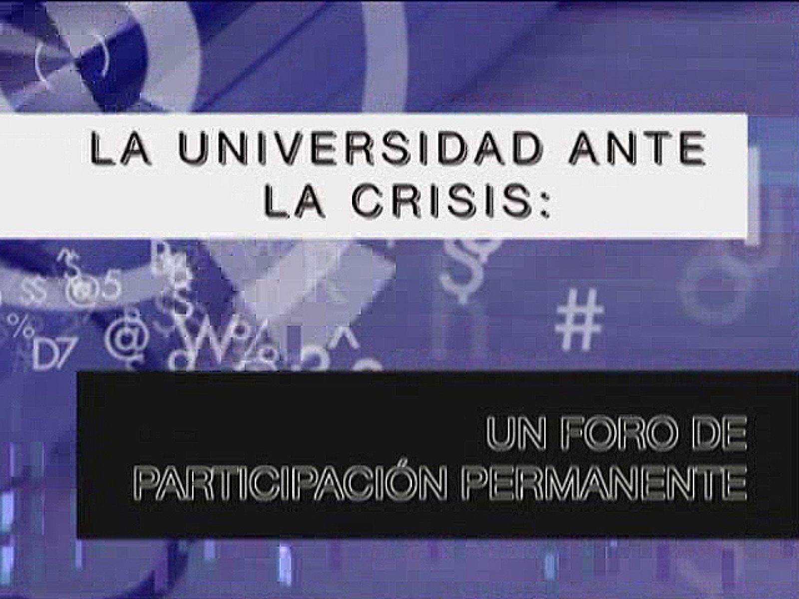 La Universidad ante la crisis, un foro de participación permanente (05/11/2010) UNED