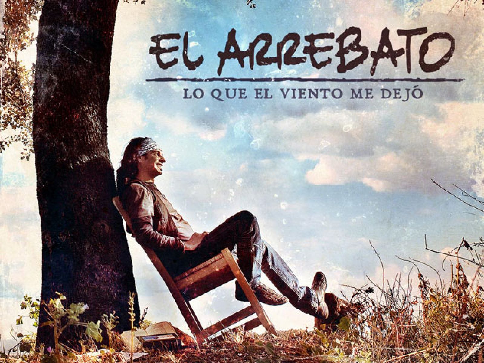 El Arrebato - Lo que el viento me dejó