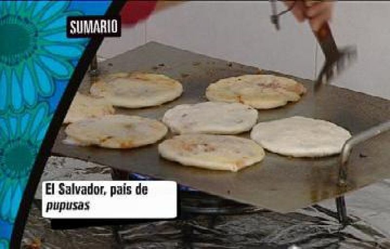 Babel en TVE - Sabores del mundo: El Salvador, país de pupusas